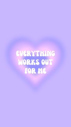 a heart with the words everything works out for me in white on a purple background