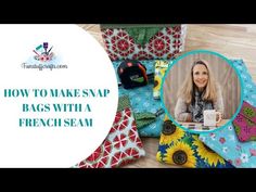 how to make snap bags with a french seam - youtube video thumbnail image 1