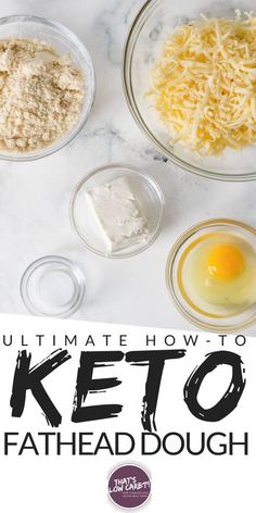 the ultimate keto fathead dough recipe is shown in three separate bowls with eggs and cheese on top