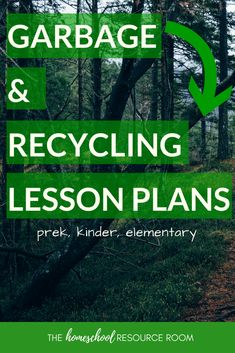 the words garbage and recycling lesson plans are shown in green with an arrow pointing