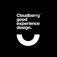 the words cloudberry's good experience design are in white on a black background