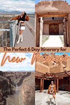 the perfect 6 day itinerary for new mexico, including an image of a woman standing in front of a canyon