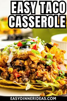 an easy taco casserole recipe on a white plate with the title above it