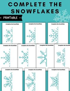 snowflakes printable cards with the words complete the snowflakes on them