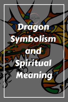 dragon symbolism and spirital meaning