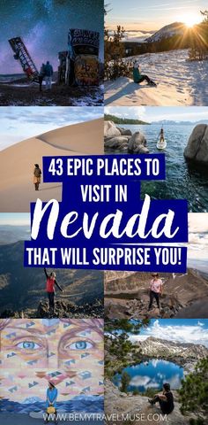 some pictures with the words, 25 epic places to visit in nevada that will surprise you