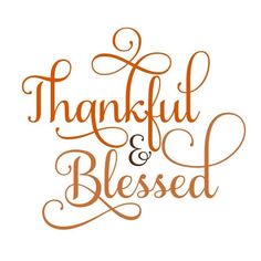 a thanksgiving card with the words,'grateful and blessed'in cursive font