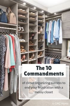 the 10 commandments of closet organizing success to end your frustration with a messy closet