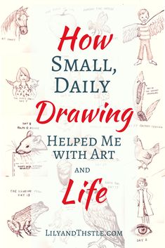 how small, daily drawing helped me with art and life by lilyandthestele com