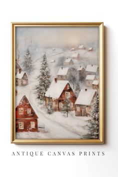 an old fashioned painting with snow on the ground and houses in the foreground, above which there is a gold frame that says antique canvas prints