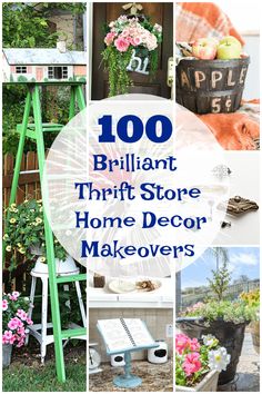 the words, 100 brilliant thrift store home decor makeovers are in blue and white