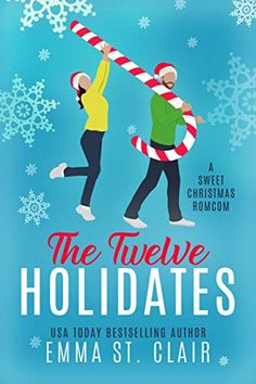 the twelve holidays book cover with two people holding a candy cane in front of snowflakes