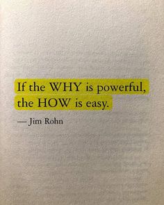 a piece of paper with the quote if the why is powerful, the how is easy