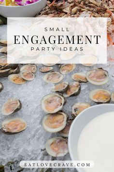 small engagement party ideas with oysters on ice and bowls of food in the background