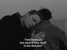 two people hugging each other with a city in the background and text that reads time heals all, but what if time itself is it? is the disease?