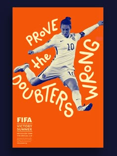 a woman kicking a soccer ball on top of an orange poster with words above it