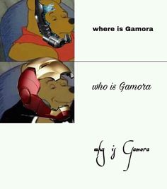 an image of a cartoon character with the caption where is gamora?