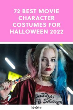 a woman with blue hair and makeup holding a bat in her hand, text reads best movie character costumes for halloween 2021