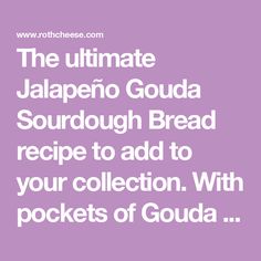 The ultimate Jalapeño Gouda Sourdough Bread recipe to add to your collection. With pockets of Gouda & pickled jalapeños for an extra kick. Proofing Baskets, Dough Scraper, Pickling Jalapenos, Sourdough Bread, Bread Recipe, Bread Recipes, Bread