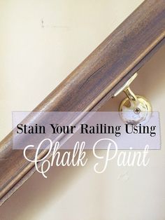 a close up of a skateboard with the words stain your rail using chalk paint