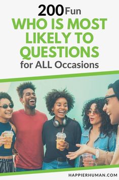 people laughing and drinking drinks with the text 200 fun who is most likely to questions for all occasions