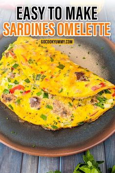 an omelette on a plate with the words easy to make sardines omelette