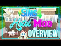 the sims 4 hotel mod overview is shown in this screenshote video game