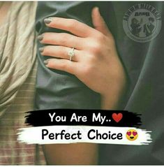 a woman holding her husband's arm with the words you are my perfect choice