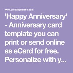 an anniversary card with the words happy anniversary, anniversary card template you can print or send online as ecard for free