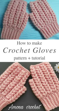 crochet gloves with text that reads how to make crochet gloves pattern + video