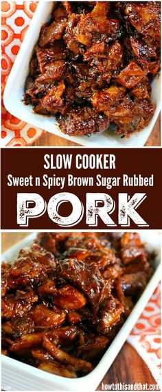 slow cooker sweet'n spicy brown sugar rubbed pork in a white dish