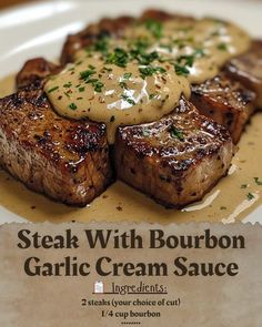 steak with bourbon garlic cream sauce on a plate