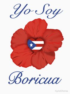 a red flower with the word yo soy boricia written in blue on it