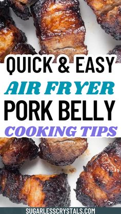 air fryer pork belly cooking tips with text overlay that reads quick and easy air fryer pork belly cooking tips