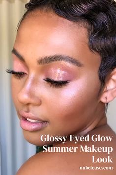 Glossy Eyed Glow Summer Makeup Look - Plus 30 other summer makeup looks Sunkissed Makeup Look, Natural Dewy Makeup, Lush Makeup, Sunkissed Makeup, Dewy Makeup Look, Bright Eye Makeup