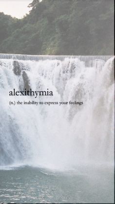 an image of a waterfall with the words alexithymia on it's side