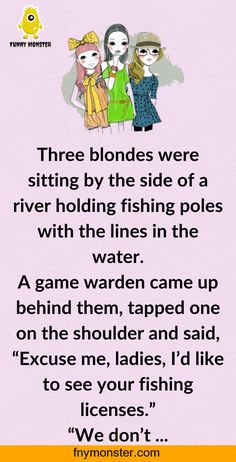 two women standing next to each other in front of a pink background with the words three blondes were sitting by the side of a river holding fishing poles