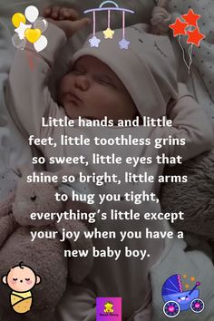 Quotes about loving your baby boy,
Mommy Love to Baby Boy Quotes,
Sweet Baby Boy Quotes From Mom,
New Born Baby Boy Quotes,
Baby Boy saying,
Cute baby boy sayings,
Funny Baby Boy Quotes,
How to Congratulate Someone On Their New Baby, Blessed With Baby Boy Quotes, Newborn Baby Quotes Boy, Quotes For Newborn Baby, Wishes For Newborn Baby Boy, Welcome Baby Boy Quotes, My Baby Boy Quotes, Quotes For Baby Boy, Baby Sister Quotes, Baby Boy Sayings