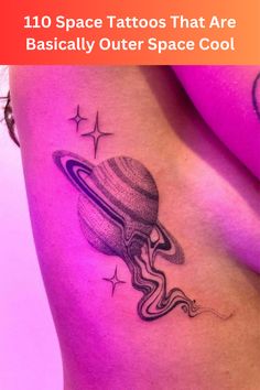 a woman's thigh with an saturn tattoo on it and the words 10 space tattoos that are basically outer space cool