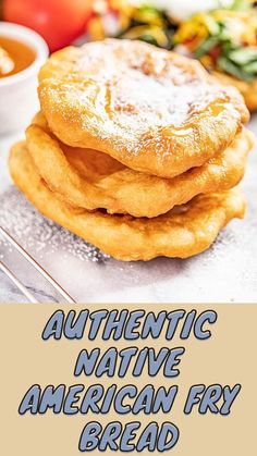 three pancakes stacked on top of each other with the words authentic native american fry bread