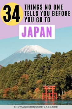 an image of the mountains and trees with text overlay that reads 34 things no one tells you before you go to japan