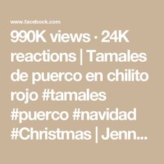 990K views · 24K reactions | Tamales de puerco en chilito rojo #tamales #puerco #navidad #Christmas | Jenny Martinez Navidad Christmas