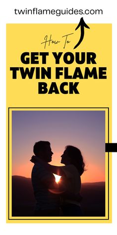 two people standing next to each other with the text how to get your twin flame back