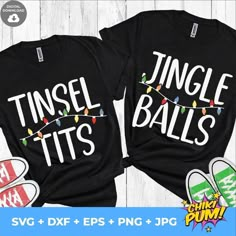 Jingle Balls Tinsel Tits SVG • Funny Christmas Couple Matching T-shirt Designs SVG Jingle Balls Funny, Black Christmas Shirt Ideas, Diy Funny Christmas Shirts, Christmas Couples Shirt Ideas, Matching Christmas Pajamas Couples Green, Matching Grinch Shirts, Dyi Christmas Shirts, Jingle Balls Svg, Christmas Couple Tshirts