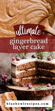 the ultimate gingerbread layer cake is cut into slices