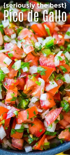 the best pico de gallo is served in a blue bowl