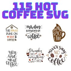 the coffee svg bundle includes six different designs