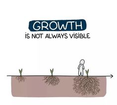 a cartoon depicting growth is not always visible, but it's possible to grow