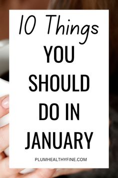 Here are 10 things you should do in January to make the first year of the month truly amazing | things to do in January | January activies, happy January, things to do at beginning of year, January habits, January routine, January bucket list ideas, January checklist, start of new year checklist