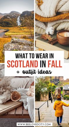 what to wear in scotland in fall and autumn ideas for the winter months, including warm weather